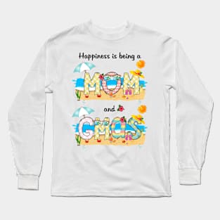 Happiness Is Being A Mom And Gmas Summer Beach Happy Mother's Long Sleeve T-Shirt